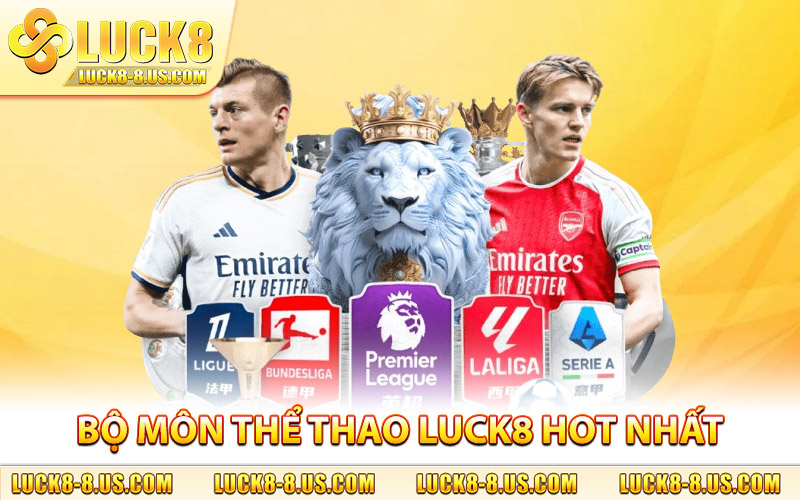 Bộ môn thể thao Luck8 hot nhất